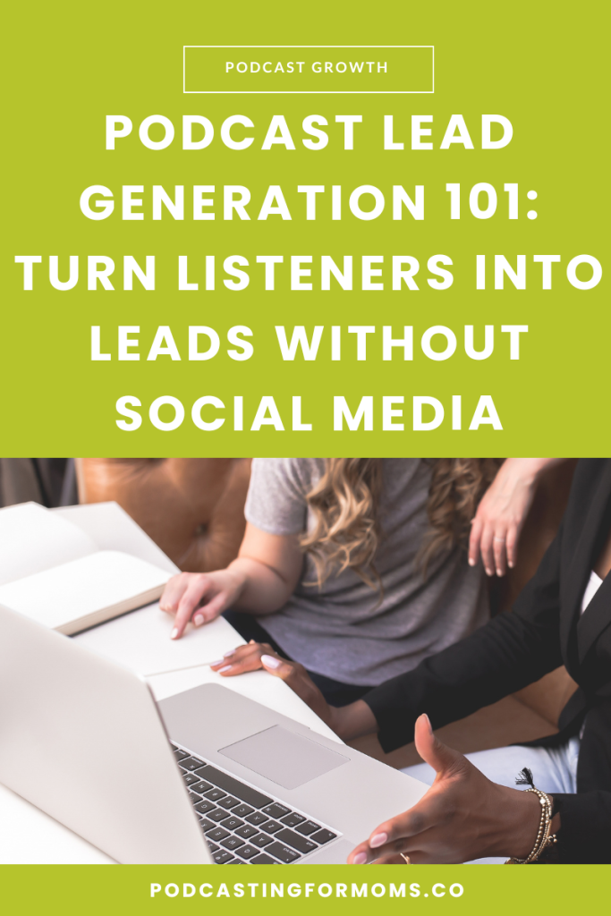 Learn 5 podcast lead generation strategies to grow your audience and attract clients—no social media required.