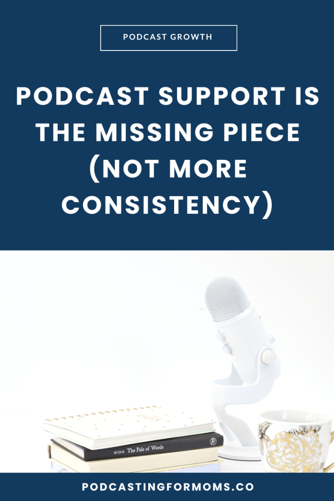If your podcast feels heavy, it’s not a motivation problem. Discover why podcast support matters more than consistency for sustainable growth.