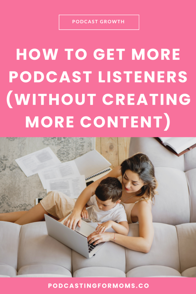 Struggling with podcast growth? Learn how to get more podcast listeners with simple shifts that boost visibility and conversions.