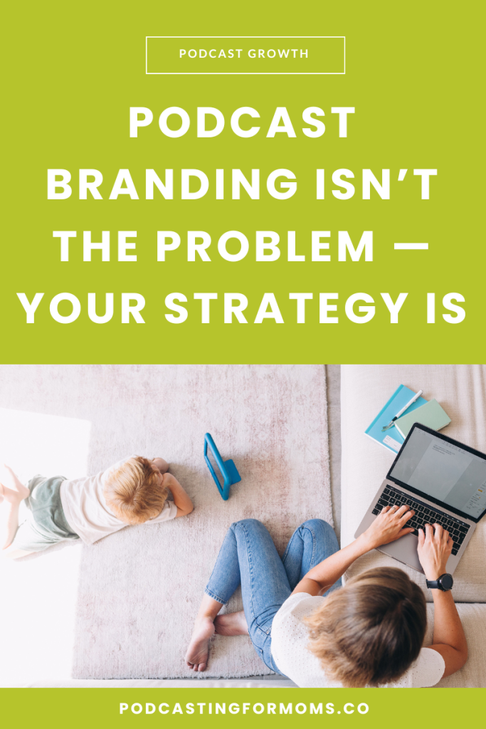 Learn why podcast branding probably isn’t your real problem — and what strategic shifts actually help your podcast grow, convert, and monetize.